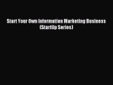Read Start Your Own Information Marketing Business (StartUp Series) ebook textbooks