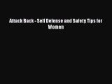 Download Attack Back - Self Defense and Safety Tips for Women Ebook Online