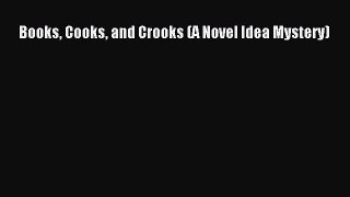 Read Books Books Cooks and Crooks (A Novel Idea Mystery) E-Book Free