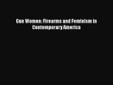 Download Gun Women: Firearms and Feminism in Contemporary America PDF Free
