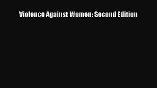Read Violence Against Women: Second Edition Ebook Free