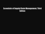 Read Essentials of Supply Chain Management Third Edition PDF Online