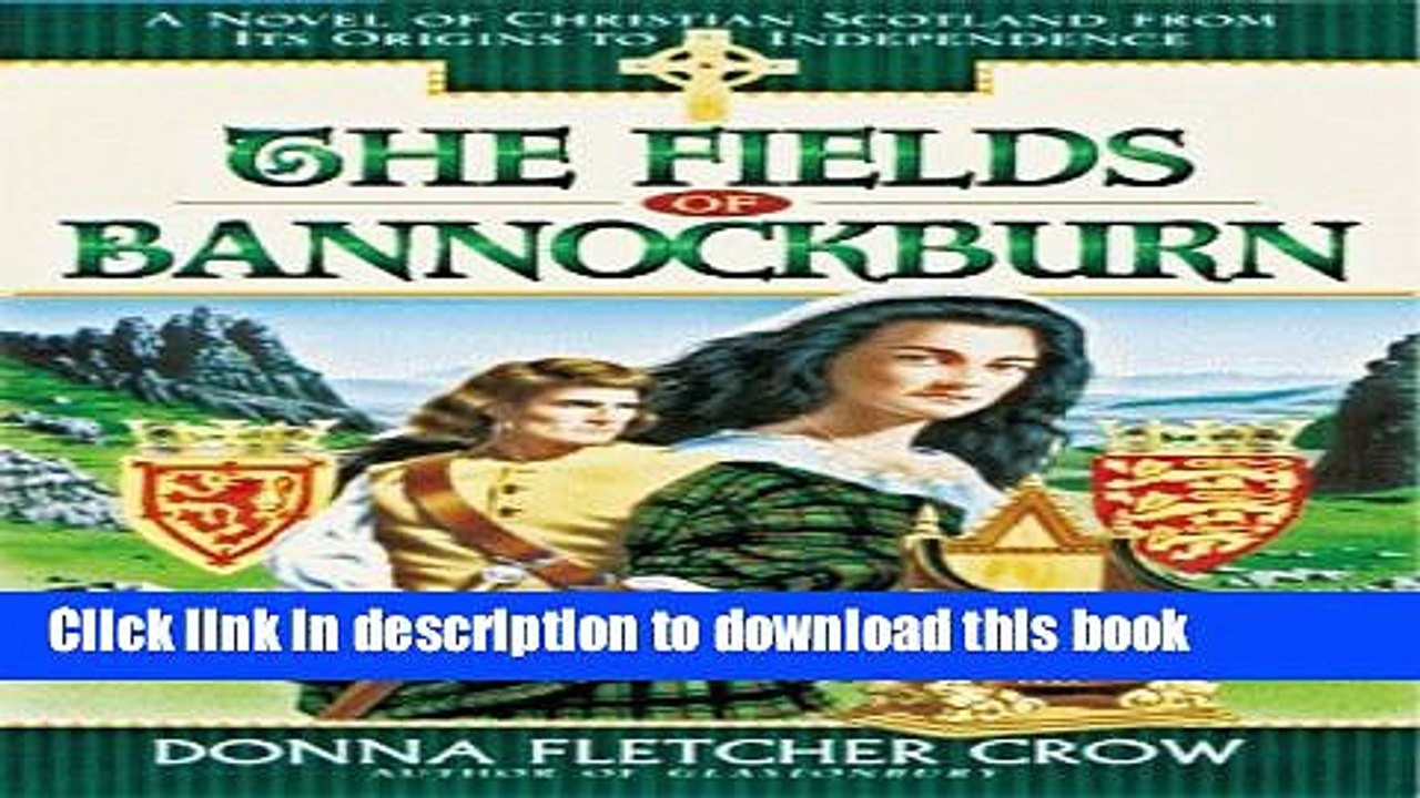 Read The Fields of Bannockburn: A Novel of Christian Scotland from Its Origins to Independence