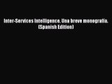 Download Inter-Services Intelligence. Una breve monografía. (Spanish Edition) Ebook Online