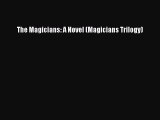 Read The Magicians: A Novel (Magicians Trilogy) PDF Free