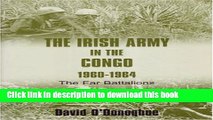 Read The Irish Army in the Congo, 1960-1964: The Far Battalions  PDF Online