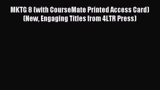 Read MKTG 8 (with CourseMate Printed Access Card) (New Engaging Titles from 4LTR Press) Ebook
