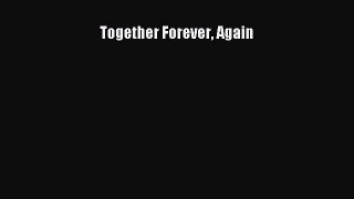 Read Together Forever Again Ebook Free