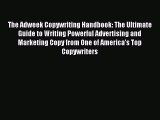 Read The Adweek Copywriting Handbook: The Ultimate Guide to Writing Powerful Advertising and