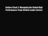 Read Culture Clash 2: Managing the Global High Performance Team (Global Leader Series) Ebook