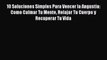 Read 10 Soluciones Simples Para Vencer la Angustia: Como Calmar Tu Mente Relajar Tu Cuerpo