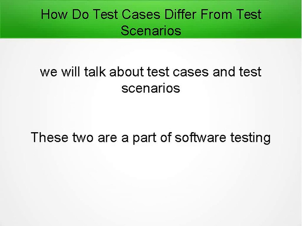 Test Cases Vs Test Scenarios