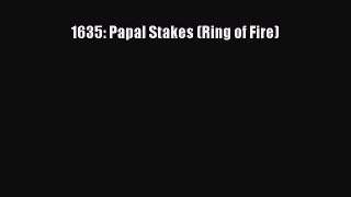 READbook 1635: Papal Stakes (Ring of Fire) FREE BOOOK ONLINE