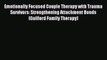 Download Emotionally Focused Couple Therapy with Trauma Survivors: Strengthening Attachment