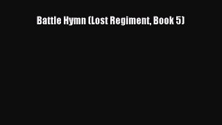 FREEPDF Battle Hymn (Lost Regiment Book 5) BOOK ONLINE