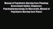 Read Manual of Psychiatric Nursing Care Planning: Assessment Guides Diagnoses Psychopharmacology