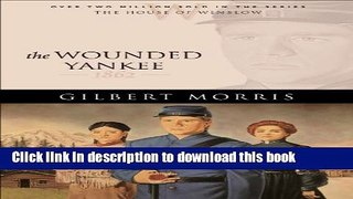 Download The Wounded Yankee (House of Winslow Book #10)  PDF Free