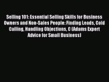 Read Selling 101: Essential Selling Skills for Business Owners and Non-Sales People: Finding