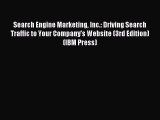 Read Search Engine Marketing Inc.: Driving Search Traffic to Your Company's Website (3rd Edition)