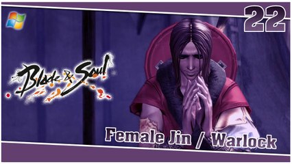 Blade and Soul 【PC】 #22 「Female Jin │ Warlock」