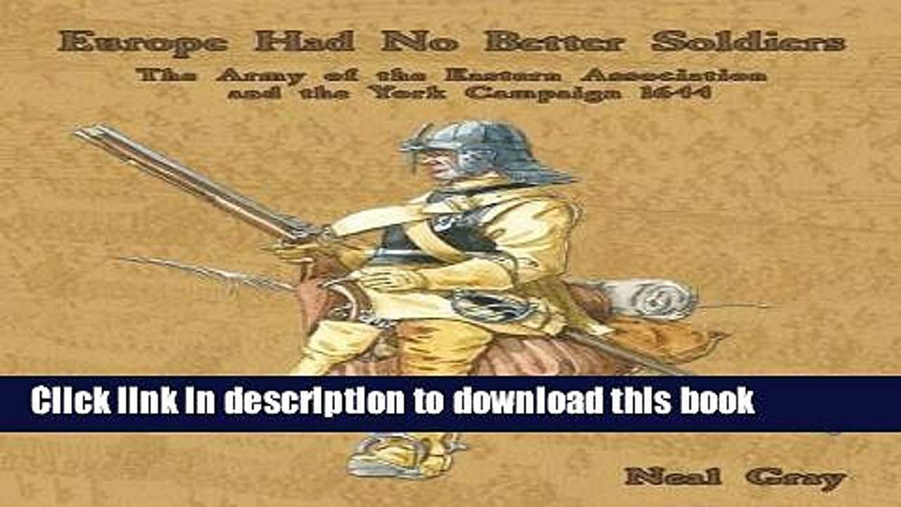 Read Europe Had No Better Soldiers: The Army of the Eastern Association and the York Campaign
