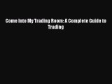 Download Come Into My Trading Room: A Complete Guide to Trading PDF Free