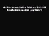 Download Vito Marcantonio: Radical Politician 1902-1954 (Suny Series in American Labor History)