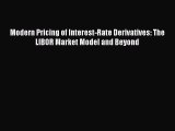 PDF Modern Pricing of Interest-Rate Derivatives: The LIBOR Market Model and Beyond Book Online