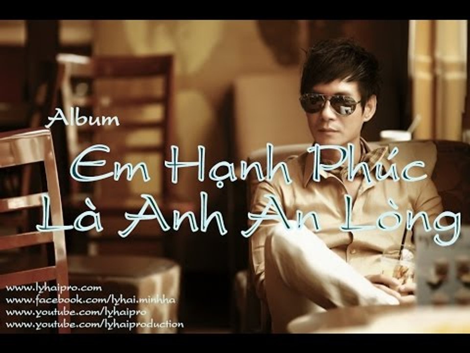 Album Em Hạnh Phúc Là Anh An Lòng  | Lý Hải | Audio Official