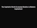 Read The Capitalist World-Economy (Studies in Modern Capitalism) Book Online