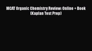 Read MCAT Organic Chemistry Review: Online + Book (Kaplan Test Prep) Ebook Free