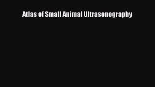 Read Atlas of Small Animal Ultrasonography Ebook Free
