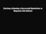Read Starting & Running a Successful Newsletter or Magazine (4th Edition) E-Book Download