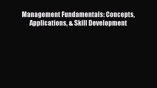 Download Management Fundamentals: Concepts Applications & Skill Development PDF Free