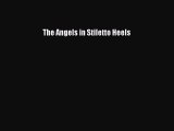 PDF The Angels in Stiletto Heels Free Books