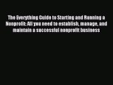 Read The Everything Guide to Starting and Running a Nonprofit: All you need to establish manage