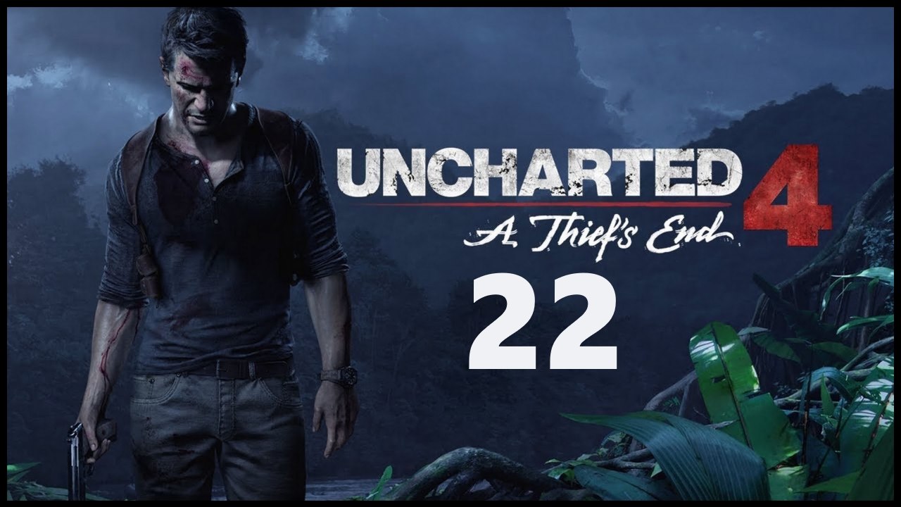 Uncharted 4 - 22 - Кровное родство