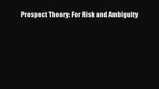 PDF Prospect Theory: For Risk and Ambiguity PDF Free
