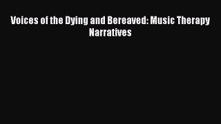 Read Voices of the Dying and Bereaved: Music Therapy Narratives PDF Online