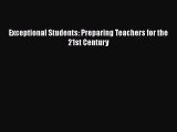 Read Book Exceptional Students: Preparing Teachers for the 21st Century E-Book Free