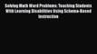 Read Book Solving Math Word Problems: Teaching Students With Learning Disabilities Using Schema-Based