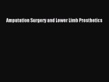 Read Amputation Surgery and Lower Limb Prosthetics Ebook Free