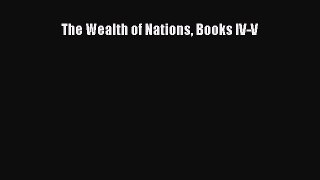 Read The Wealth of Nations Books IV-V Free Books