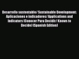 PDF Desarrollo sustentable/ Sustainable Development: Aplicaciones e indicadores/ Applications