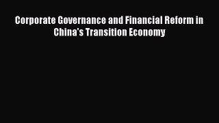 Read Corporate Governance and Financial Reform in China's Transition Economy Ebook Free