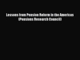 Download Lessons from Pension Reform in the Americas (Pensions Research Council) PDF Free