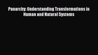 Read Panarchy: Understanding Transformations in Human and Natural Systems PDF Free