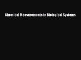 Read Chemical Measurements in Biological Systems PDF Online