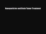 Read Nanoparticles and Brain Tumor Treatment Ebook Free
