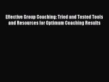 Download Effective Group Coaching: Tried and Tested Tools and Resources for Optimum Coaching